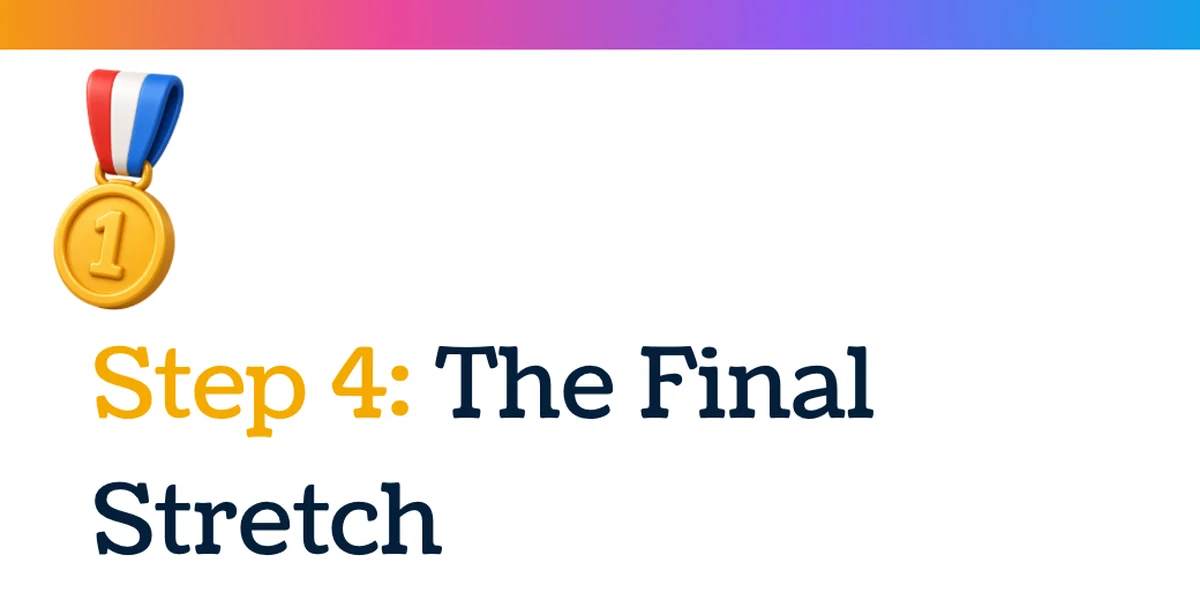Step 4: the final stretch