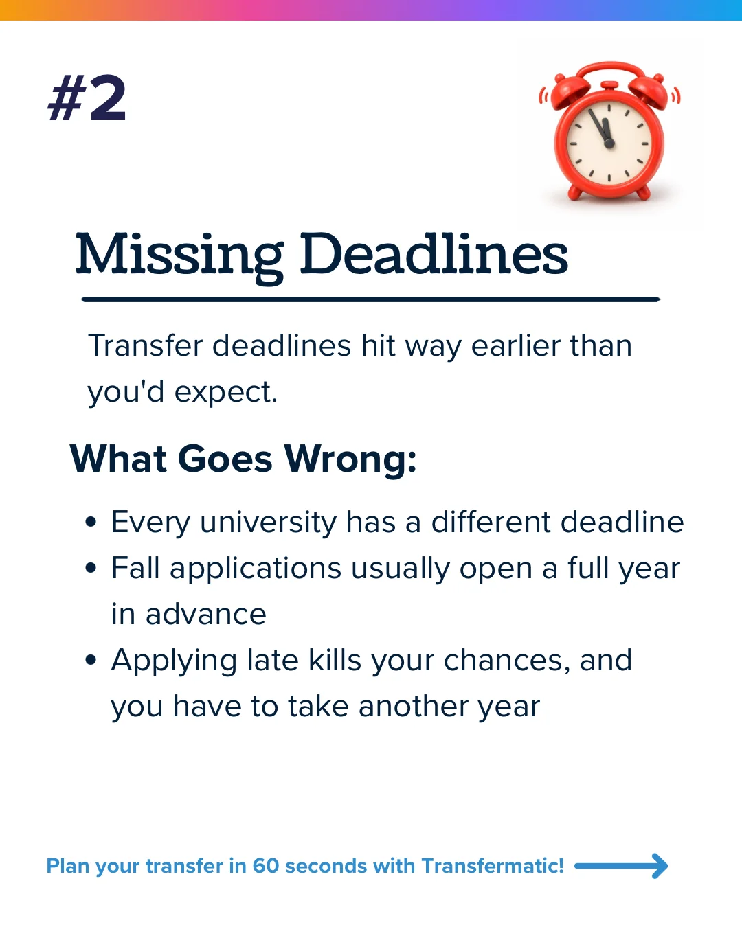 Transfer mistake 2, missing deadlines: every university has a different deadline and fall applications open a full year in advance